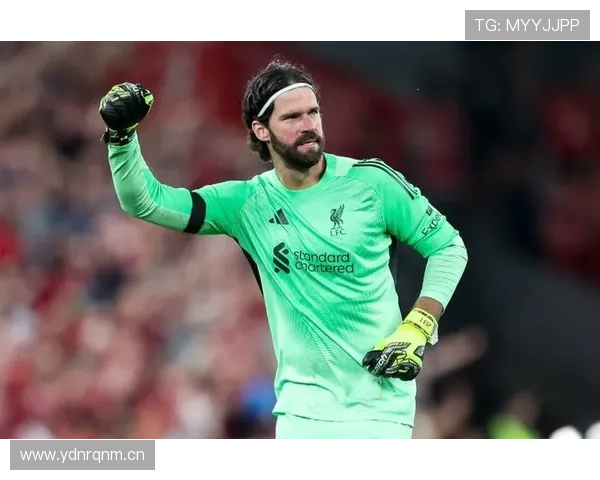 阿利松:罗马崛起+创门将转会纪录的7000万关键转折 阿利松:罗马崛起+创门将转会纪录的7000万关键转折